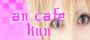 An Cafe Kun's